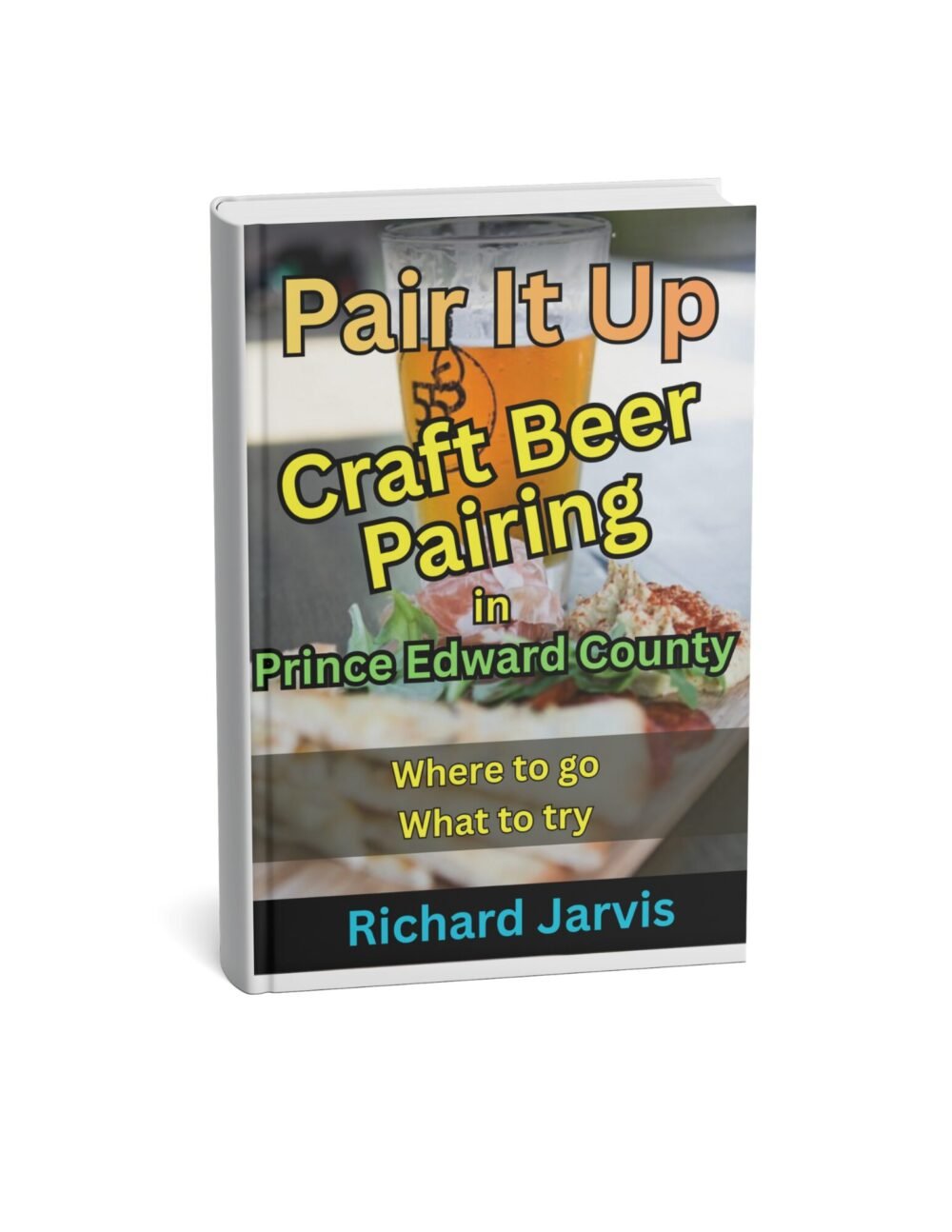Craft Beer Pairing Guide to Prince Edward County